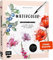 Watercolor – Florale Motive aus Wiese, Wald & Garten mit Aquarell und Fineliner: Alle Grundlagen und 20 Motive Step by Step