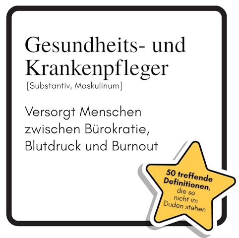 Gesundheits- und Krankenpfleger: Versorgt Menschen zwischen Bürokratie, Blutdruck und Burnout. Das lustige Geschenkbuch für Mann, Frau, Kollege, Freund zu Geburtstag, Weihnachten