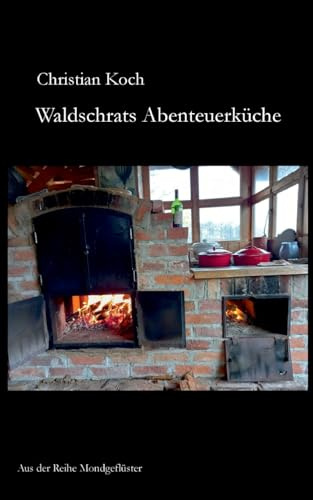 Waldschrats Abenteuerküche (Mondgeflüster)