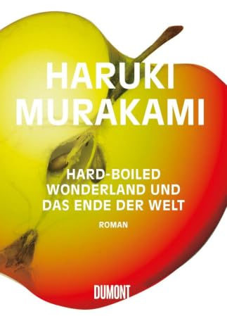 Hard-boiled Wonderland und Das Ende der Welt: Roman