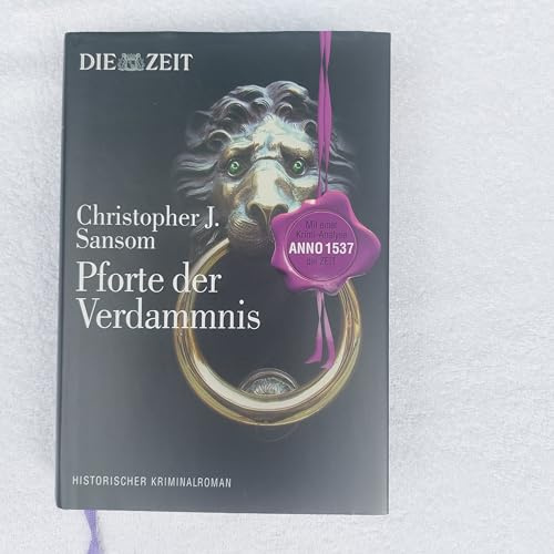 Pforte der Verdammnis: Reformation in England anno 1537 (Die Zeit)