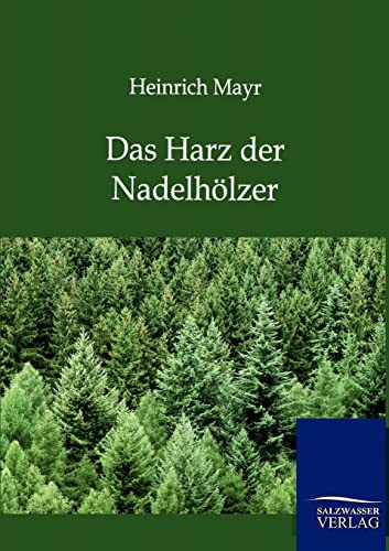 Das Harz der Nadelhölzer