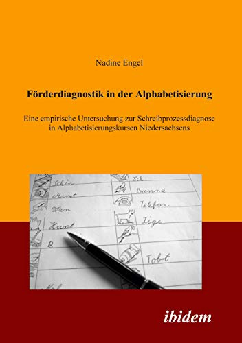 Förderdiagnostik in der Alphabetisierung: Eine empirische Untersuchung zur Schreibprozessdiagnose in Alphabetisierungskursen Niedersachsens