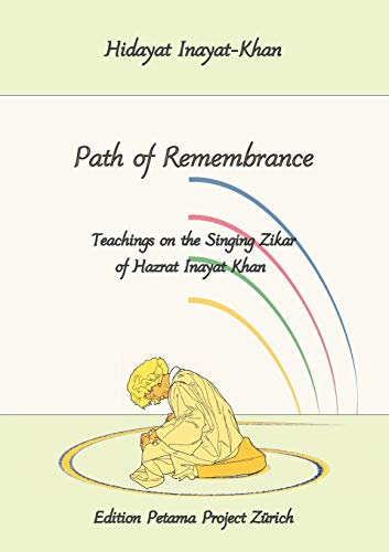 Path of Remembrance: Teachings on the Singing Zikar of Hazrat Inayat Khan