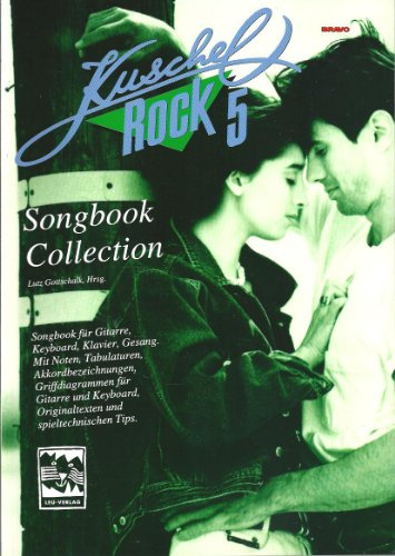 Kuschelrock Songbook Collection. Songbook für Gitarre, Keyboard, Klavier und Gesang: Kuschelrock, Songbook Collection, Nr.5