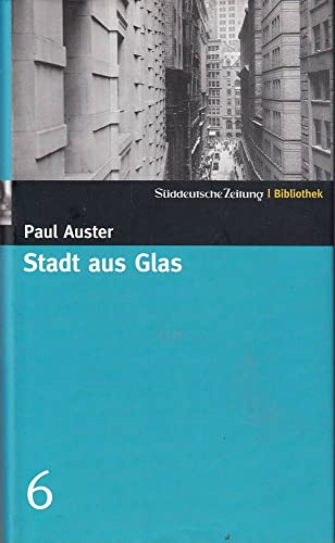 Stadt aus Glas. SZ-Bibliothek Band 6