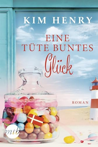 Eine Tüte buntes Glück: Roman