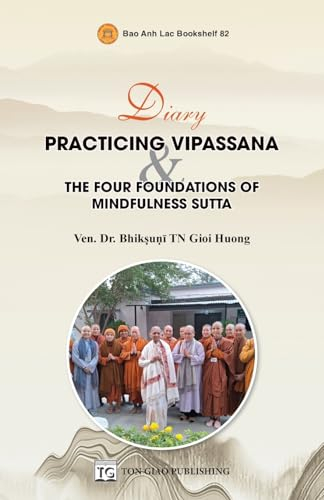 Diary: Practicing Vipassana & The Four Foundations Of Mindfulness Sutta