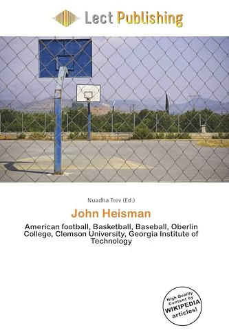 John Heisman: American football, Basketball, Baseball, Oberlin College, Clemson University, Georgia Institute of Technology