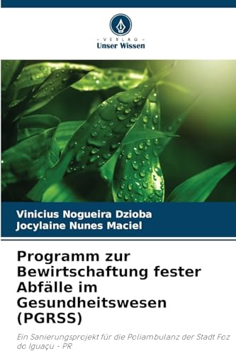 Programm zur Bewirtschaftung fester Abfälle im Gesundheitswesen (PGRSS): Ein Sanierungsprojekt für die Poliambulanz der Stadt Foz do Iguaçu - PR