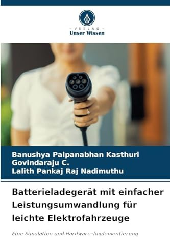 Batterieladegerät mit einfacher Leistungsumwandlung für leichte Elektrofahrzeuge: Eine Simulation und Hardware-Implementierung