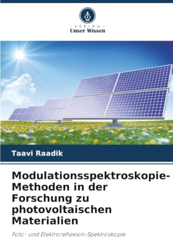 Modulationsspektroskopie-Methoden in der Forschung zu photovoltaischen Materialien: Foto- und Elektroreflexion-Spektroskopie