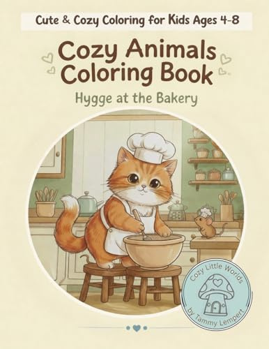 Cozy Animals Coloring Book: Hygge at the Bakery (Cozy Little Worlds, Band 1)