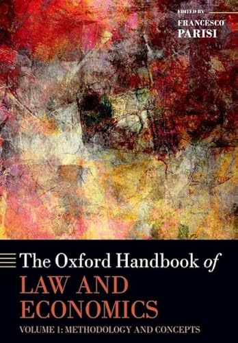 The Oxford Handbook of Law and Economics: Volume I: Methodology and Concepts