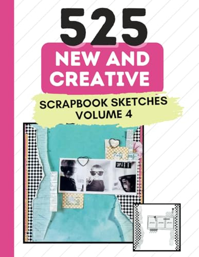 525 New and Creative Scrapbook Sketches (525 Scrapbooking Sketches Books)
