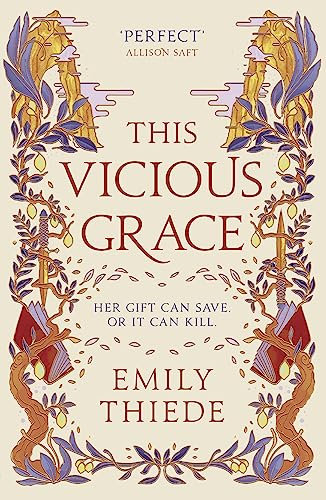 This Vicious Grace: the romantic, unforgettable fantasy debut of the year
