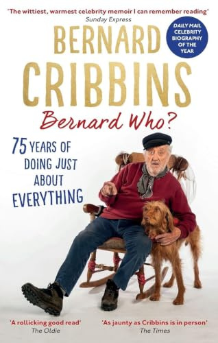 Bernard Who?: 75 Years of Doing Just About Everything