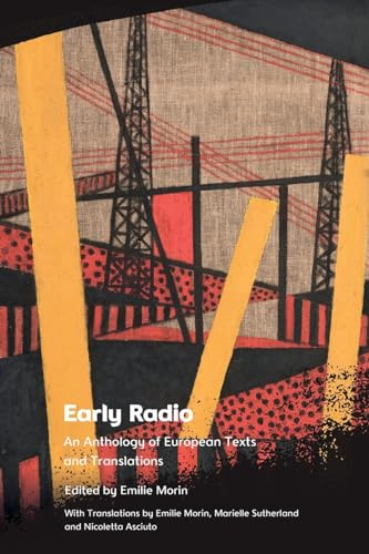 Early Radio: An Anthology of European Texts and Translations