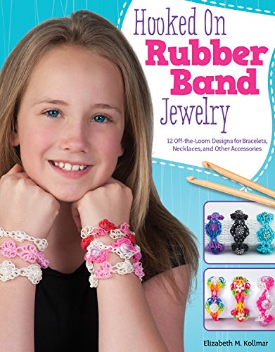 Hooked on Rubber Band Jewelry: 12 Off-the-Loom Designs for Bracelets, Necklaces, and Other Accessories (Design Originals) Easy Step-by-Step ... & Diagrams, with No Loom Required: 5473