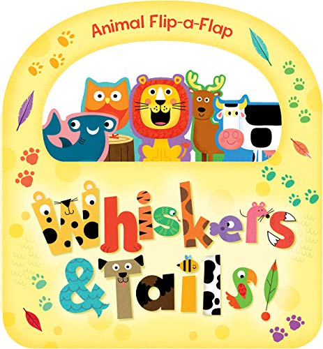Whiskers & Tails (Animal Interactive Picture Flip-a-Flap Board Book for Babies & Toddlers)