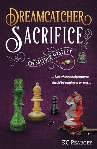 Dreamcatcher: Sacrifice (Balfour Mystery Series, Band 5)