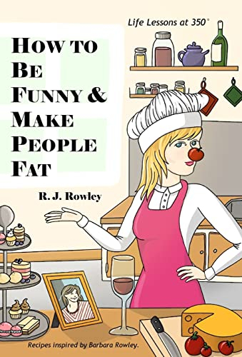 How to Be Funny and Make People Fat