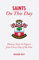 The Saints On This Day: History, Trivia, Facts and Stats from Every Day of the Year (Southampton FC)