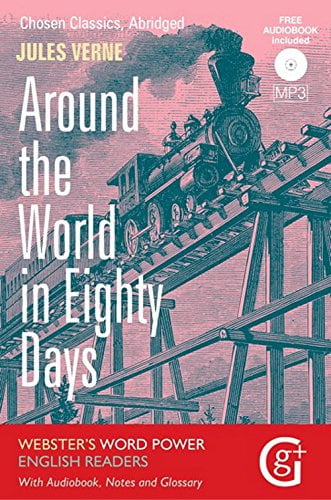 Around the World in 80 Days: Abridged and Retold, with Notes and Free Audiobook (Webster's Word Power English Readers: Chosen Classics, Band 4)