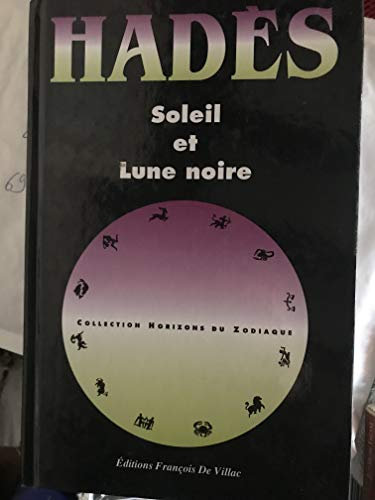 Soleil Et Lune Noire. Ou La Decouverte Du Tresor Cache