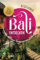 Bali entdecken - Alles für den perfekten Urlaub - Reiseführer mit traumhaften Reiserouten, besten Insidertipps und Sehenswürdigkeiten