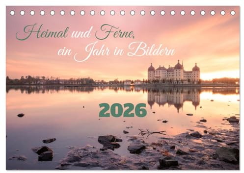 Heimat und Ferne, ein Jahr in Bildern (Tischkalender 2026 DIN A5 quer), CALVENDO Monatskalender: Ihre persönliche Jahresreise inkl. einer ... und der ganzen Welt. (CALVENDO Orte)