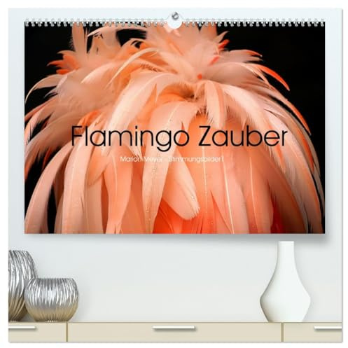 Flamingo Zauber (hochwertiger Premium Wandkalender 2026 DIN A2 quer), Kunstdruck in Hochglanz: Wilde Flamingos in leuchtenden Farben begeistern jeden Naturliebhaber (CALVENDO Tiere)