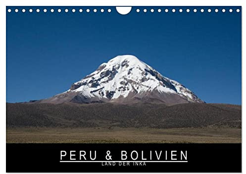 Peru & Bolivien - Land der Inka (Wandkalender 2026 DIN A4 quer), CALVENDO Monatskalender: Ursprünglichkeit und Schönheit der Anden (CALVENDO Natur)