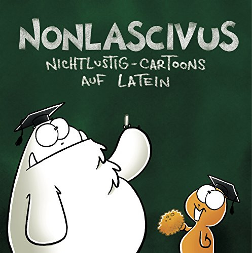 Nonlascivus: Cartoons auf Latein: Nichtlustig-Cartoons auf Latein