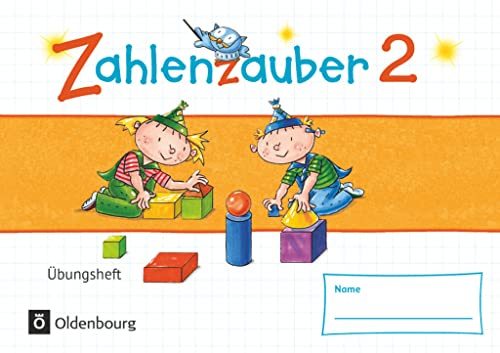 Zahlenzauber - Mathematik für Grundschulen - Materialien zu den Ausgaben 2016 und Bayern 2014 - 2. Schuljahr: Übungsheft - Mit Lösungen (Zahlenzauber, ... Ausgaben 2016 und Bayern 2014, 2. Schuljahr)