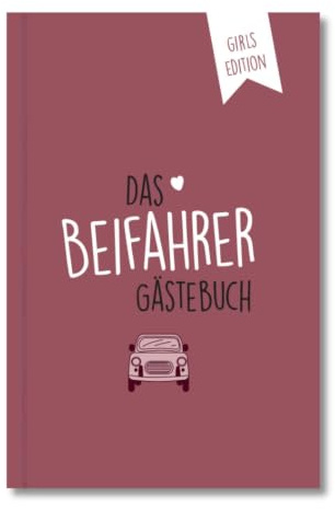 Beifahrer-Gästebuch zum 18. Geburtstag - Girls Edition - Kreatives Auto-Gästebuch für Fahranfänger, Führerschein & Neues Auto: Perfektes Geschenk zum ... für Mädchen & Jungen zum 18. Geburtstag