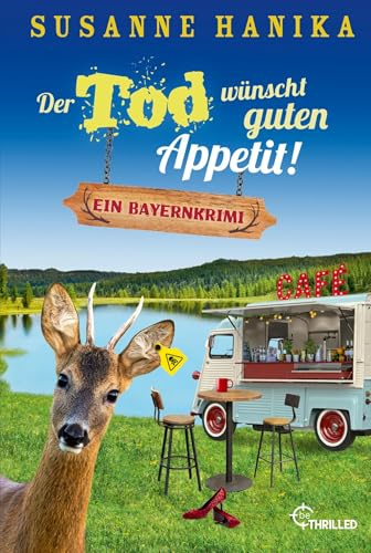 Der Tod wünscht guten Appetit: Ein Bayernkrimi (Sofia und die Hirschgrund-Morde)