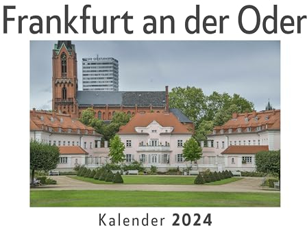 Frankfurt an der Oder (Wandkalender 2024, Kalender DIN A4 quer, Monatskalender im Querformat mit Kalendarium, Das perfekte Geschenk)