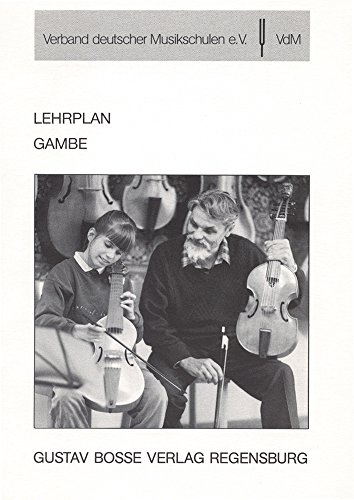 Gambe: Stand: September 1991 (Lehrpläne des Verbandes deutscher Musikschulen e.V.)