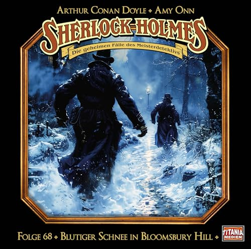 Sherlock Holmes - Folge 68: Blutiger Schnee in Bloomsbury Hill. Hörspiel.