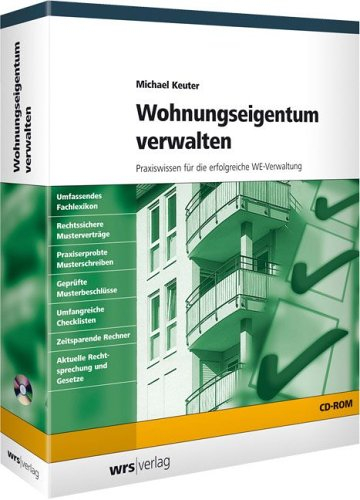 WEV - Wohnungseigentum verwalten auf CD-ROM: Praxiswissen für die erfolgreiche WE-Verwaltung