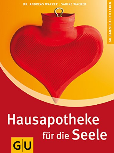 Hausapotheke für die Seele (Lebenshilfe)