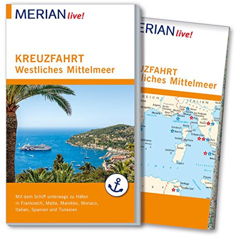 MERIAN live! Reiseführer Kreuzfahrt westliches Mittelmeer: Mit Kartenatlas im Buch und Extra-Karte zum Herausnehmen
