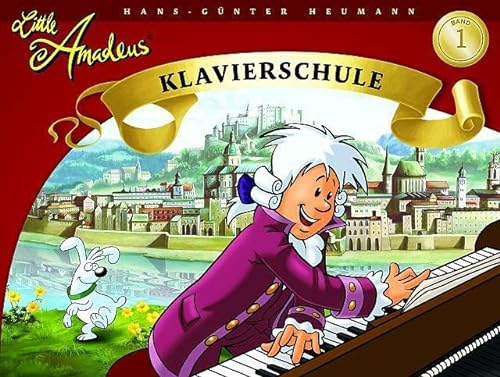 Little Amadeus: Klavierschule - Band 1 | Klaviernoten für Kinder ab 6 Jahren | Einfaches Klavierbuch für Anfänger | Illustriertes Klavier-Songbook | Piano lernen mit Musikunterricht Übungsbuch