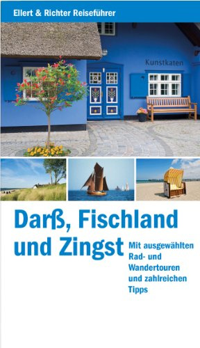 Darß, Fischland und Zingst: Mit ausgewählten Rad- und Wandertouren und zahlreichen Tipps (Ellert & Richter Reiseführer)