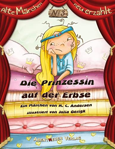 Die Prinzessin auf der Erbse (Alte Märchen neu erzählt)