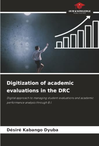 Digitization of academic evaluations in the DRC: Digital approach to managing student evaluations and academic performance analysis through B.I.