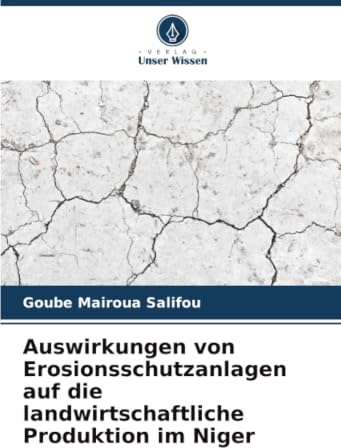 Auswirkungen von Erosionsschutzanlagen auf die landwirtschaftliche Produktion im Niger: DE