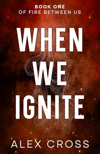 When We Ignite Alternate Cover: Book One
