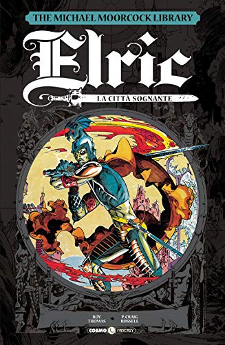 Elric. The Michael Moorcock library. La città sognante (Vol. 3) (Cosmo fantasy)